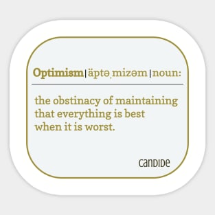 The definition of optimism from Voltaire's Candide Sticker